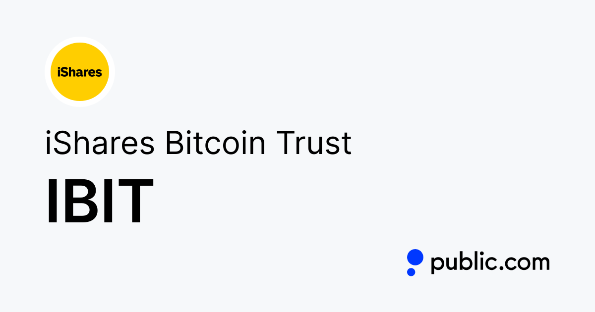 iShares Bitcoin Trust (IBIT)